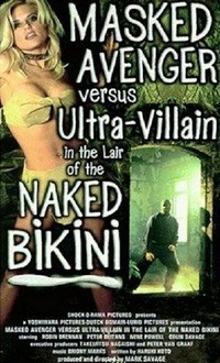 Masked Avenger versus Ultra-Villain in the Lair of the Naked Bikini (2000) - poster