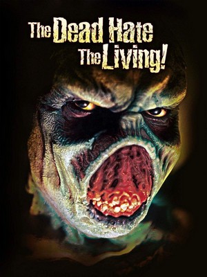 The Dead Hate the Living! (2000) - poster