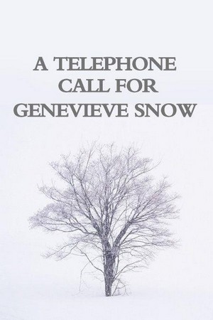 A Telephone Call for Genevieve Snow (2001) - poster