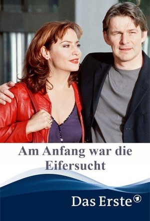 Am Anfang War die Eifersucht (2001) - poster