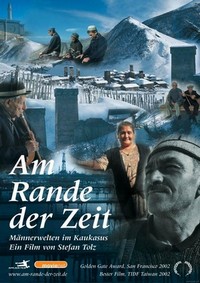 Am Rande der Zeit: Männerwelten im Kaukasus (2001) - poster