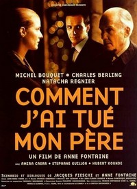 Comment J'ai Tué Mon Père (2001) - poster