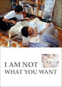 I Am Not What You Want (2001) - poster