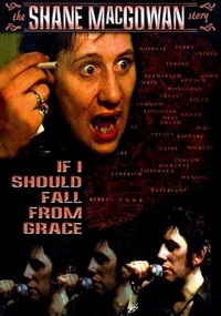 If I Should Fall from Grace: The Shane MacGowan Story (2001) - poster