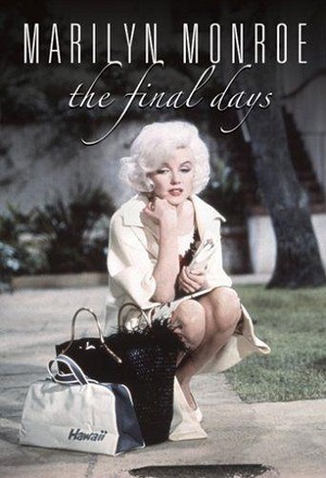 Marilyn Monroe: The Final Days (2001) - poster