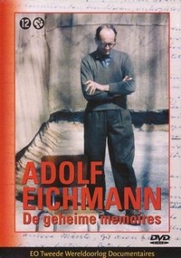 Adolph Eichmann: The Secret Memoirs (2002) - poster