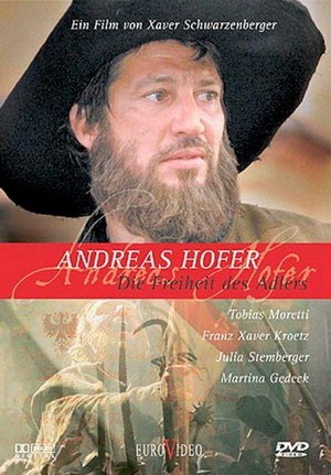 Andreas Hofer 1809 - Die Freiheit des Adlers (2002) - poster