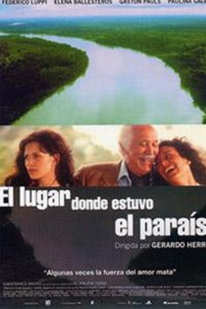 El Lugar Donde Estuvo el Paraíso (2002) - poster
