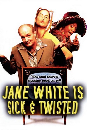 Jane White Is Sick & Twisted (2002) - poster