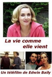 La Vie comme Elle Vient (2002) - poster