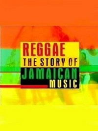 Reggae: The Story of Jamaican Music (2002) - poster