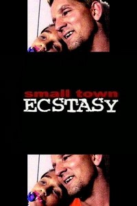 Small Town Ecstasy (2002) - poster