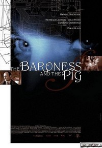 The Baroness and the Pig (2002) - poster