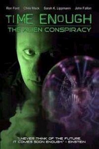 Time Enough: The Alien Conspiracy (2002) - poster