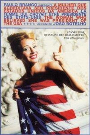 A Mulher Que Acreditava Ser Presidente dos EUA (2003) - poster