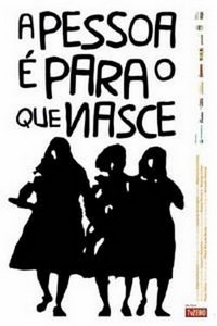 A Pessoa É para o Que Nasce (2003) - poster