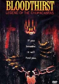 Bloodthirst: Legend of the Chupacabras (2003) - poster