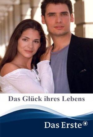 Das Glück Ihres Lebens (2003) - poster