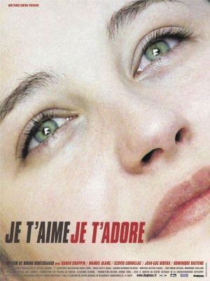 Je T'Aime, Je T'Adore (2003) - poster
