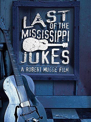 Last of the Mississippi Jukes (2003) - poster
