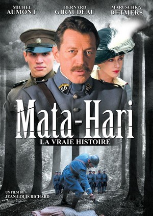 Mata Hari, la Vraie Histoire (2003) - poster