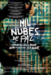 Mil Nubes de Paz Cercan el Cielo, Amor, Jamás Acabarás de Ser Amor (2003) - poster