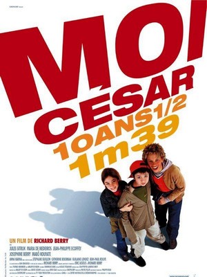Moi César, 10 Ans 1/2, 1m39 (2003) - poster