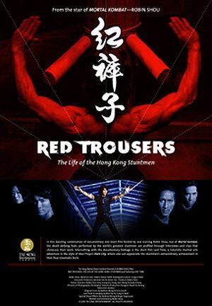 Red Trousers: The Life of the Hong Kong Stuntmen (2003) - poster