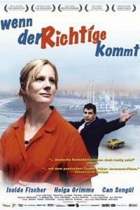 Wenn der Richtige Kommt (2003) - poster