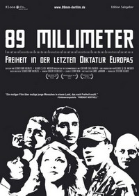 89 mm - Freiheit in der Letzten Diktatur Europas (2004) - poster