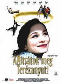 Állítsátok meg Terézanyut! (2004) - poster