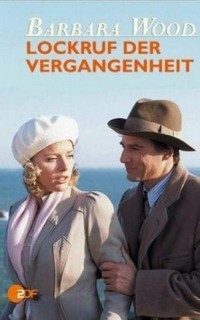 Barbara Wood: Lockruf der Vergangenheit (2004) - poster