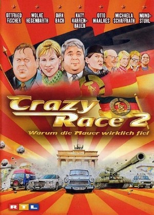 Crazy Race 2 - Warum die Mauer Wirklich Fiel (2004) - poster