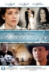 Karla Faye Tucker: Forevermore (2004) - poster