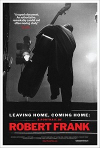 Leaving Home, Coming Home: A Portrait of Robert Frank (2004) - poster