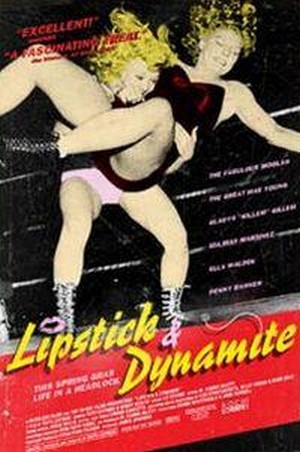 Lipstick & Dynamite, Piss & Vinegar: The First Ladies of Wrestling (2004) - poster