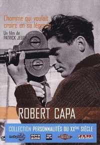 Robert Capa, l'Homme Qui Voulait Croire à Sa Légende (2004) - poster