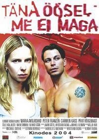 Täna Öösel me ei Maga (2004) - poster