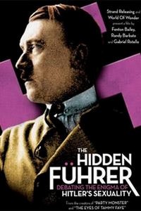 The Hidden Führer: Debating the Enigma of Hitler's Sexuality (2004) - poster