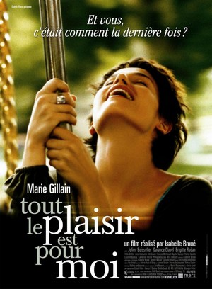 Tout le Plaisir Est pour Moi (2004) - poster