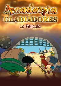 Academia de Gladiadores: La Película (2005) - poster