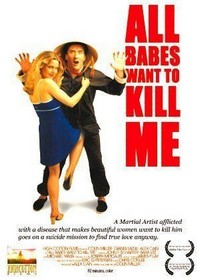 All Babes Want to Kill Me (2005) - poster