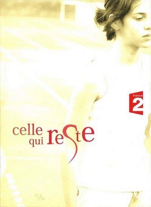 Celle Qui Reste (2005) - poster