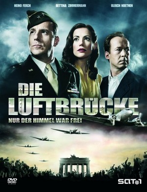 Die Luftbrücke - Nur der Himmel War Frei (2005) - poster