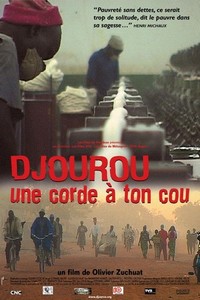 Djourou, une Corde à Ton Cou (2005) - poster