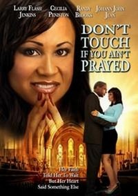 Don't Touch If You Ain't Prayed (2005)