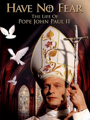 Have No Fear: The Life of Pope John Paul II (2005) - poster