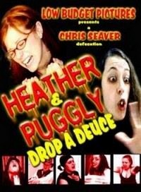 Heather and Puggly Drop a Deuce (2005) - poster