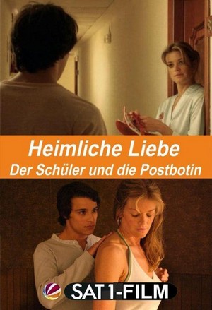 Heimliche Liebe - Der Schüler und die Postbotin (2005) - poster