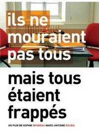 Ils Ne Mourraient Pas Tous mais Tous Étaient Frappés (2005) - poster